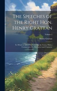 Cover image for The Speeches of the Right Hon. Henry Grattan