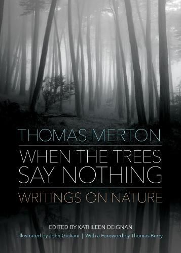 Cover image for When the Trees Say Nothing: Writings on Nature