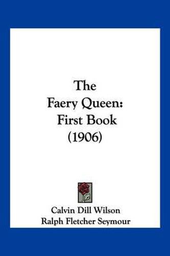 The Faery Queen: First Book (1906)