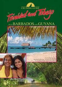 Cover image for The Cruising Guide to Trinidad and Tobago, Plus Barbados and Guyana