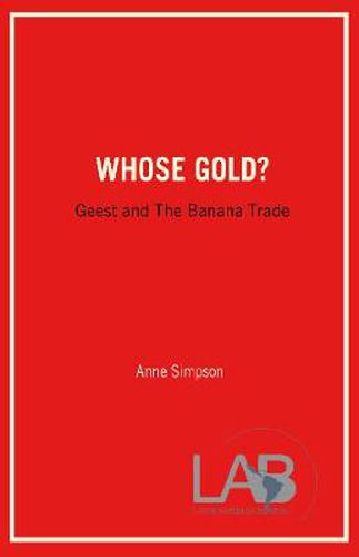 Cover image for Whose Gold?: Geest and the Banana Trade