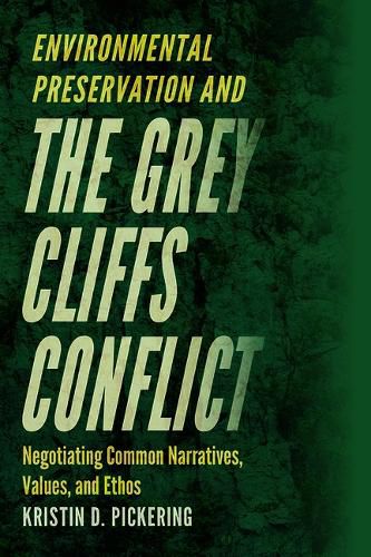 Cover image for Environmental Preservation and the Grey Cliffs Conflict