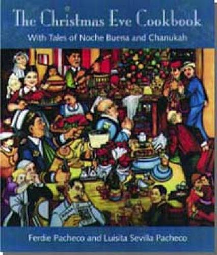 Cover image for The Christmas Eve Cookbook: With Tales of Nochebuena and Chanukah