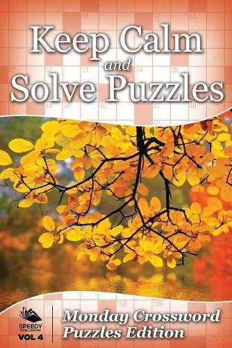 Cover image for Keep Calm and Solve Puzzles Vol 4: Monday Crossword Puzzles Edition