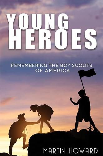 Young Heroes: Remembering the Boy Scouts of America