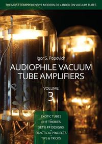 Cover image for Audiophile Vacuum Tube Amplifiers Volume 3