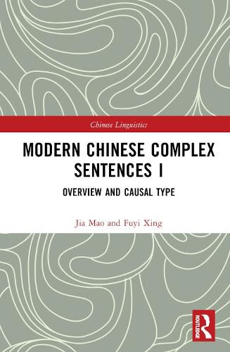 Cover image for Modern Chinese Complex Sentences I: Overview and Causal Type