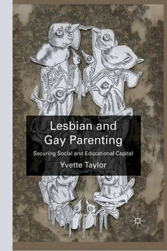 Cover image for Lesbian and Gay Parenting: Securing Social and Educational Capital