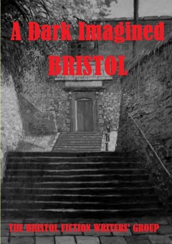 Cover image for A Dark Imagined Bristol