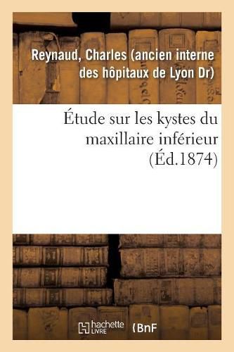 Etude Sur Les Kystes Du Maxillaire Inferieur