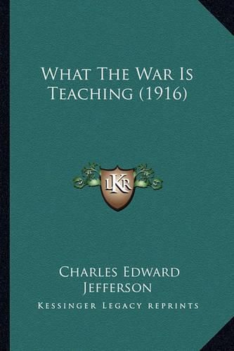 What the War Is Teaching (1916)