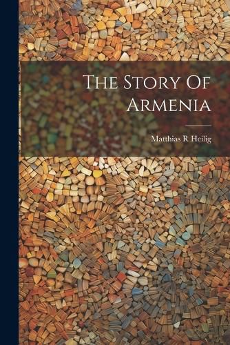 Cover image for The Story Of Armenia