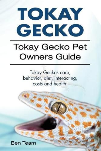 Cover image for Tokay Gecko. Tokay Gecko Pet Owners Guide. Tokay Geckos care, behavior, diet, interacting, costs and health.