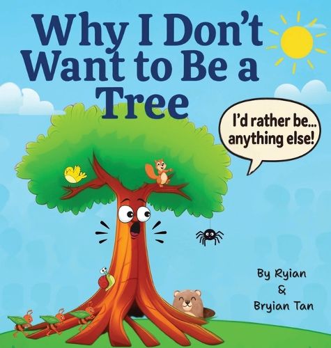 Cover image for Why I Don't Want To Be A Tree