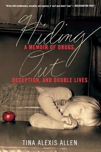 Cover image for Hiding Out: A Memoir of Drugs, Deception, and Double Lives