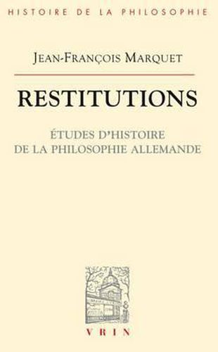 Cover image for Restitutions: Etudes d'Histoire de la Philosophie Allemande