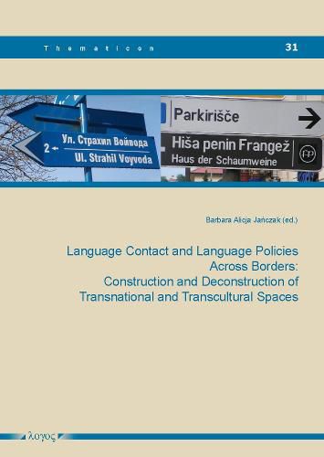 Cover image for Language Contact and Language Policies Across Borders: Construction and Deconstruction of Transnational and Transcultural Spaces
