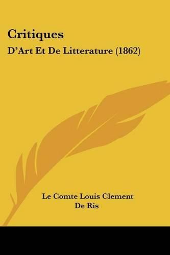 Critiques: D'Art Et de Litterature (1862)