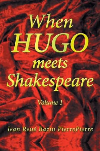 When Hugo Meets Shakespeare: Volume 1