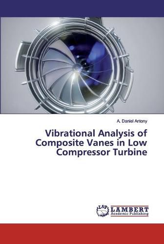 Vibrational Analysis of Composite Vanes in Low Compressor Turbine
