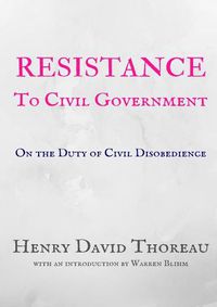 Cover image for Resistance to Civil Government - Henry David Thoreau