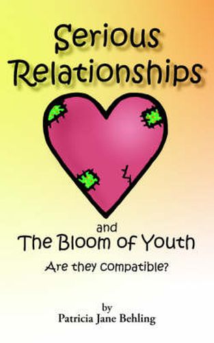 Cover image for Serious Relationships and the Bloom of Youth-Are They Compatible?