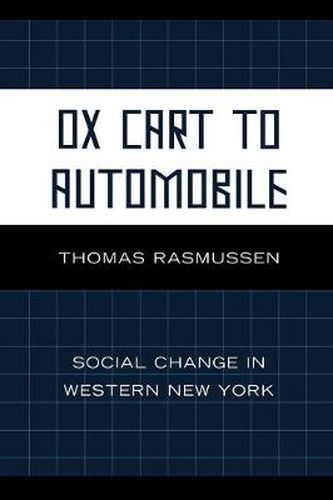 Ox Cart to Automobile: Social Change in Western New York