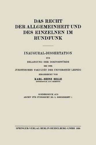 Das Recht Der Allgemeinheit Und Des Einzelnen Im Rundfunk: Inaugural-Dissertation Zur Erlangung Der Doktorwurde Bei Der Juristischen Fakultat Der Universitat Leipzig