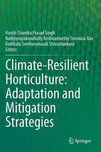 Cover image for Climate-Resilient Horticulture: Adaptation and Mitigation Strategies