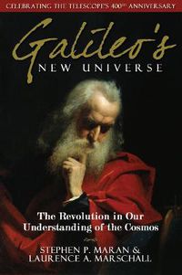 Cover image for Galileo's New Universe: The Revolution in Our Understanding of the Cosmos