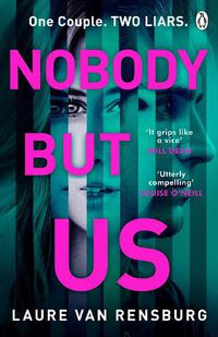 Cover image for Nobody But Us: A chilling and unputdownable revenge thriller with a jaw-dropping twist