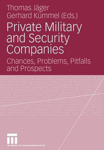 Cover image for Private Military and Security Companies: Chances, Problems, Pitfalls and Prospects