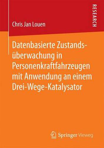 Cover image for Datenbasierte Zustandsuberwachung in Personenkraftfahrzeugen Mit Anwendung an Einem Drei-Wege-Katalysator