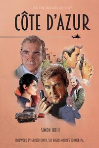 Cover image for Cote d'Azur: Exploring the James Bond connections in the South of France