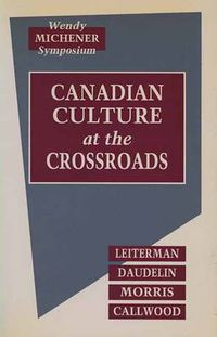 Cover image for Canadian Culture at the Crossroads: Film, Television, and the Media in the 1960s