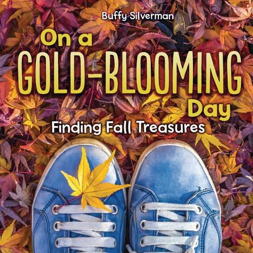 Cover image for On a Gold-Blooming Day: Finding Fall Treasures