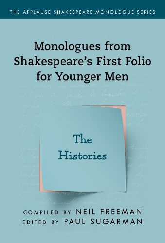 Cover image for The Histories: Monologues from Shakespeare's First Folio for Younger Men