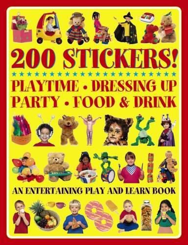 Cover image for 200 Stickers! Playtime. Dressing Up. Party. Food & Drink.