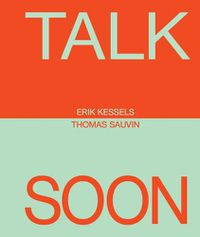 Cover image for Erik Kessels & Thomas Sauvin: Talk Soon