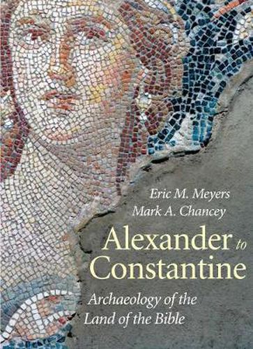 Cover image for Alexander to Constantine: Archaeology of the Land of the Bible, Volume III