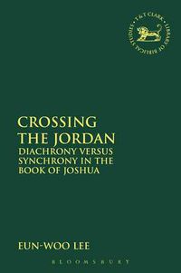 Cover image for Crossing the Jordan: Diachrony Versus Synchrony in the Book of Joshua