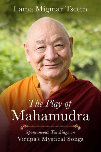Cover image for The Play of Mahamudra: Spontaneous Teachings on Virupa's Mystical Songs