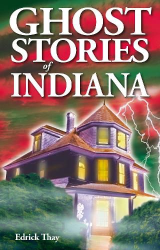 Cover image for Ghost Stories of Indiana