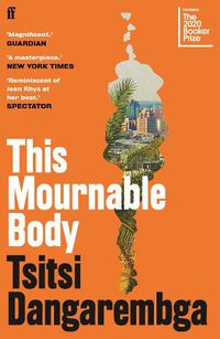 Cover image for This Mournable Body: SHORTLISTED FOR THE BOOKER PRIZE 2020