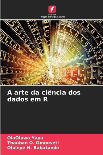 Cover image for A arte da ciencia dos dados em R