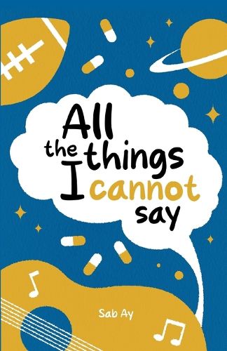 Cover image for All the Things I Cannot Say