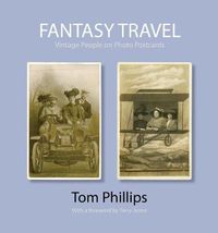 Cover image for Fantasy Travel: Vintage People on Photo Postcards