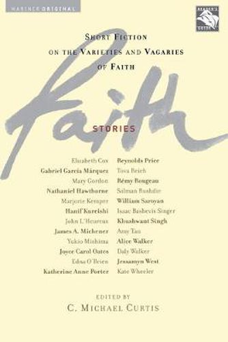 Cover image for Faith Stories: Short Fiction on the Varieties and Vagaries of Faith