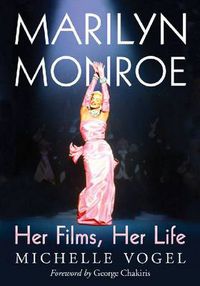 Cover image for Marilyn Monroe: Her Films, Her Life