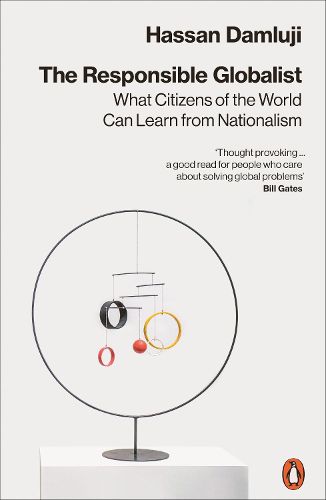 Cover image for The Responsible Globalist: What Citizens of the World Can Learn from Nationalism